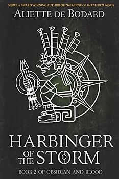 Harbinger of the Storm (Obsidian and Blood, Band 2)