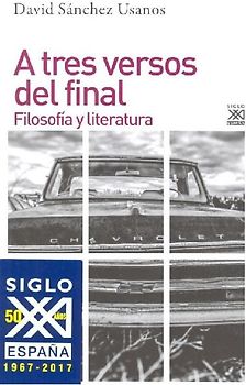 A tres versos del final : filosofía y literatura