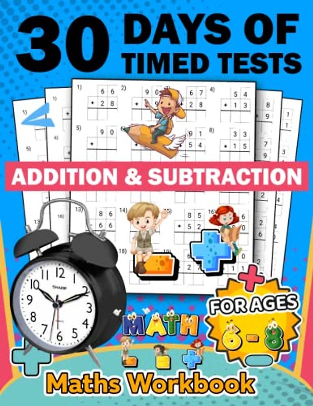 30 days of timed tests workbook addition and subtraction ages 6-8: 630 Timed Maths Drills Test intermediate | addition & subtraction Mathematics ... Book Paperback (Alegbra Workbooks for kids)
