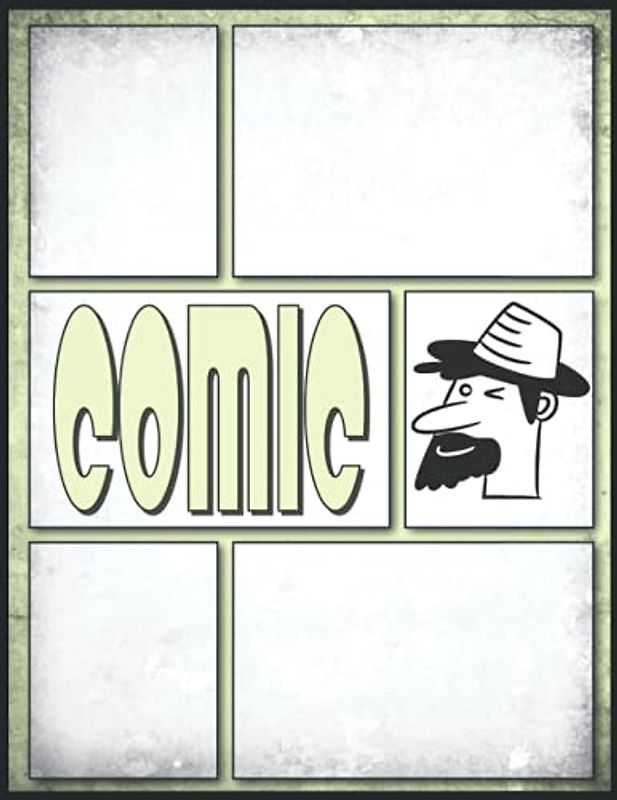 Comic Zeichnen Für Erwachsene: Leere Comic-Layout-Seiten mit einer Vielzahl von Vorlagen, 3-7 weiße Tafeln zum Zeichnen Ihrer eigenen Comics in 100 Comic-Layout-Seiten