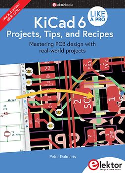 KiCad 6 Like A Pro – Projects, Tips and Recipes