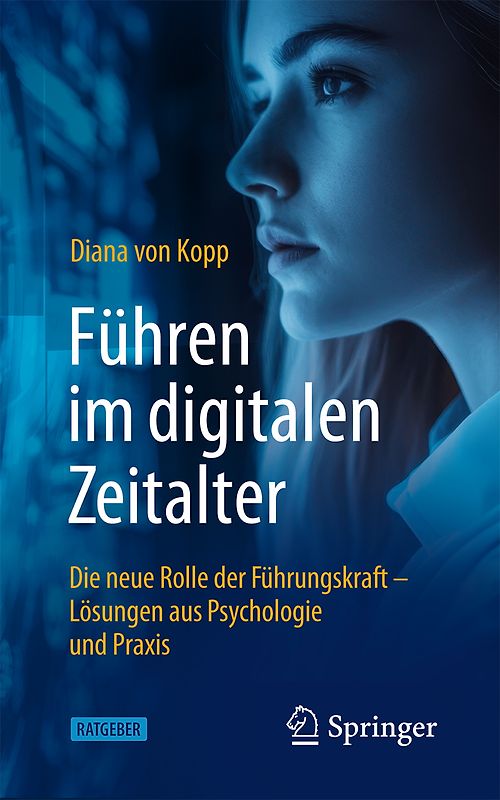 Führen im digitalen Zeitalter: Die neue Rolle der Führungskraft