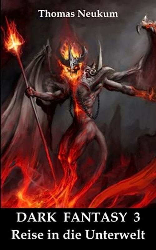 Dark Fantasy 3: Reise in die Unterwelt (Die Trilogie Des Archelands)