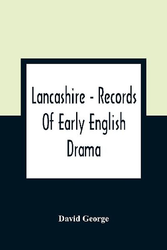 Lancashire - Records Of Early English Drama