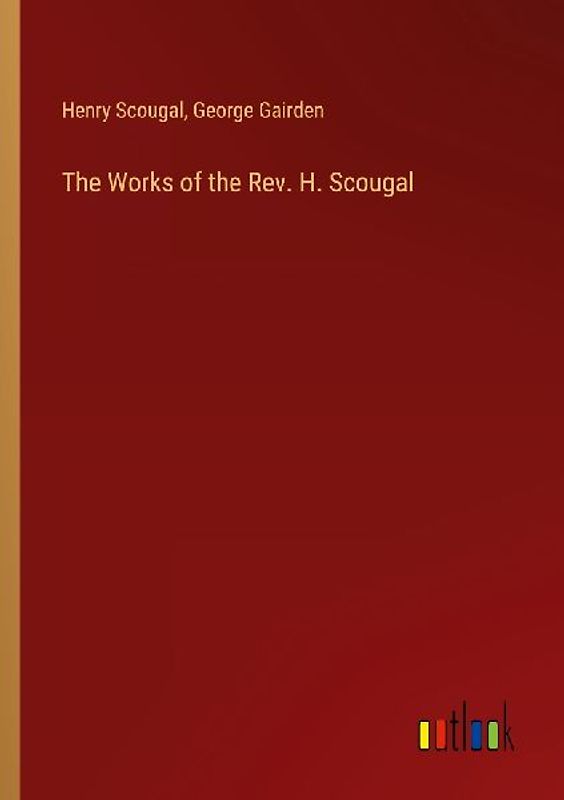 The Works of the Rev. H. Scougal