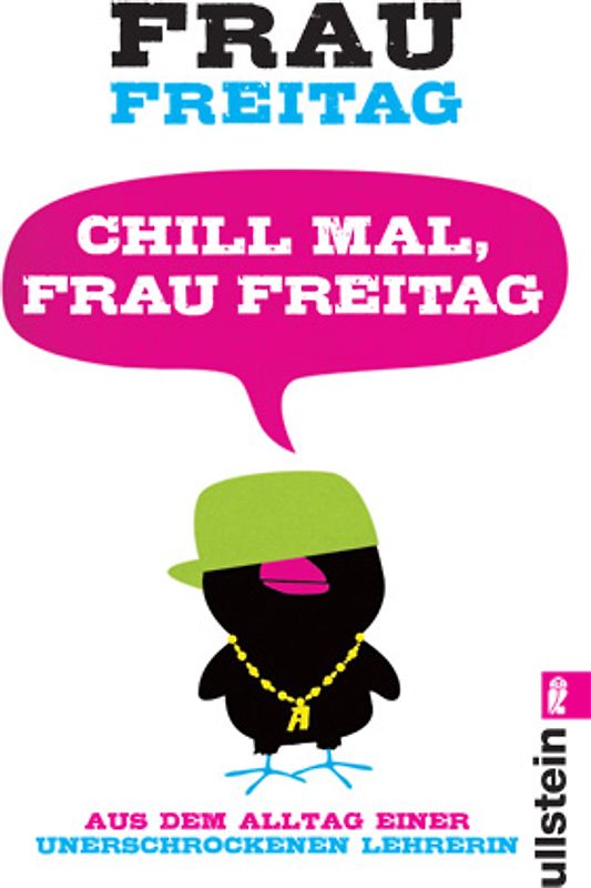 Chill mal, Frau Freitag
