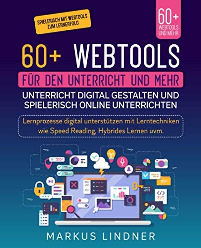 60+ Webtools für den Unterricht und mehr. Unterricht digital gestalten und spielerisch Online unterrichten