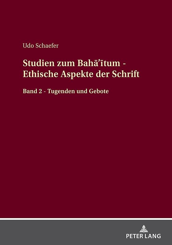 Studien zum Bahā’ītum - Ethische Aspekte der Schrift