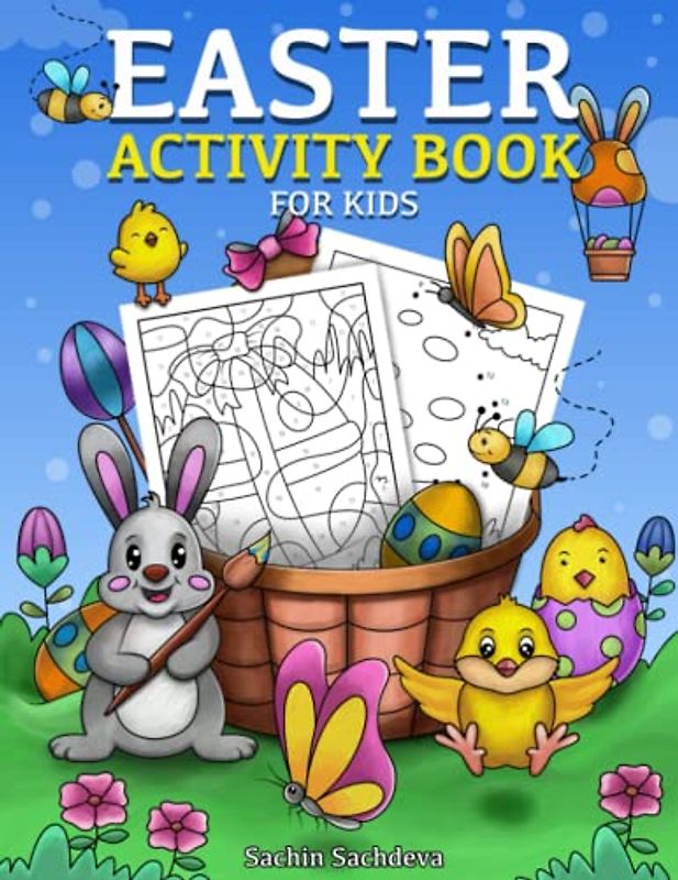 Easter Activity Book for Kids (Ages 4-8): A Workbook of Coloring, Dot to Dot, Mazes, Spot the Difference, Color by Number and Word Search Puzzle games