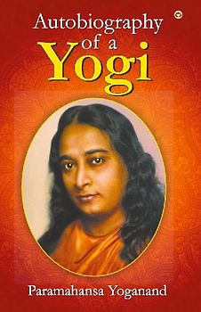 The Autobiography of a Yogi