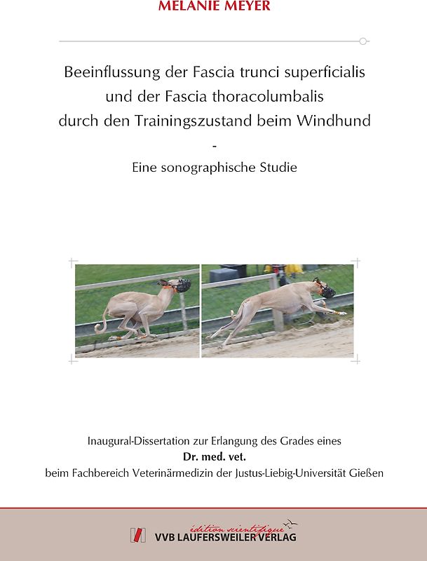 Beeinflussung der Fascia trunci superficialis und der Fascia thoracolumbalis durch den Trainingszustand beim Windhund: Eine sonographische Studie