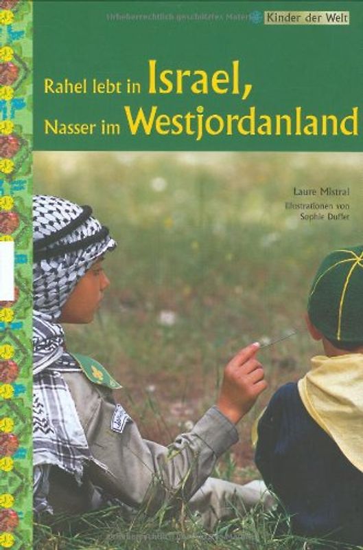 Rahel lebt in Israel, Nasser im Westjordanland
