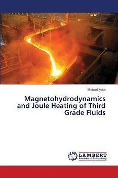 Magnetohydrodynamics and Joule Heating of Third Grade Fluids
