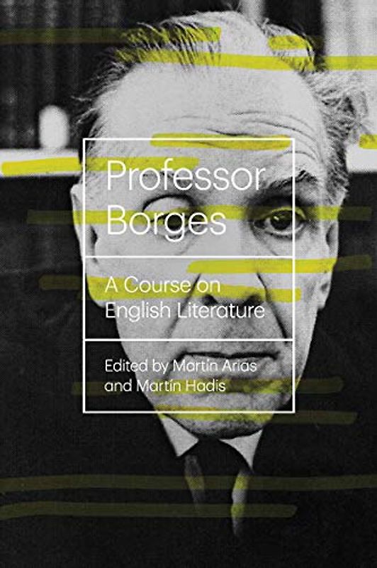 Professor Borges: A Course on English Literature (New Directions Books)
