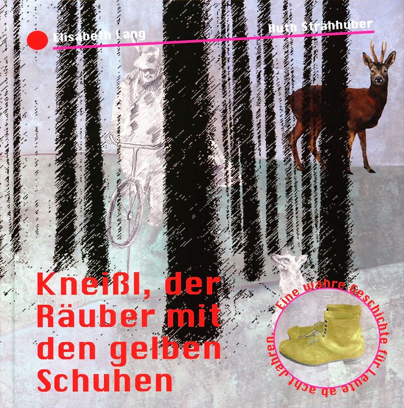 Kneißl, der Räuber mit den gelben Schuhen