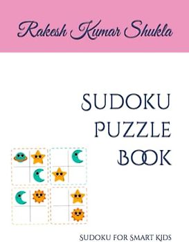 Sudoku Puzzle Book: Sudoku for Smart Kids