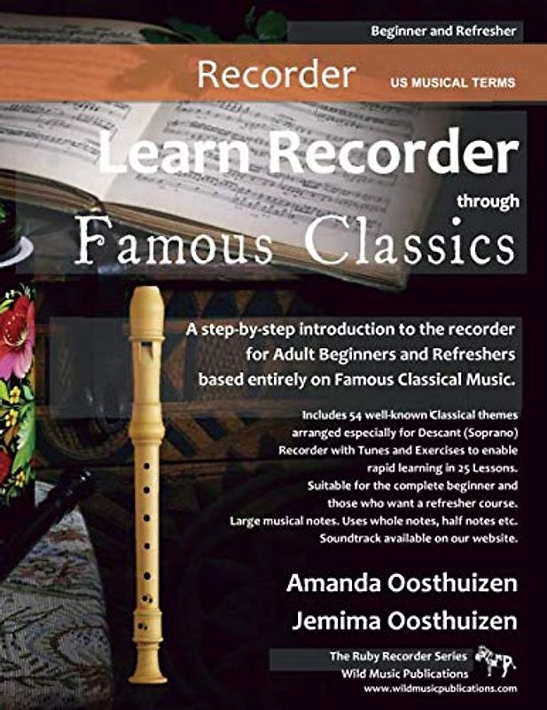 Learn Recorder through Famous Classics: US Musical Terms: a step-by-step introduction to the recorder for Adult Beginners and Refreshers based entirely on well-known Classical music.