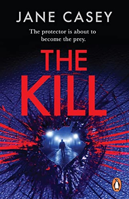 The Kill: The gripping detective crime thriller from the bestselling author (Maeve Kerrigan Series, 5)