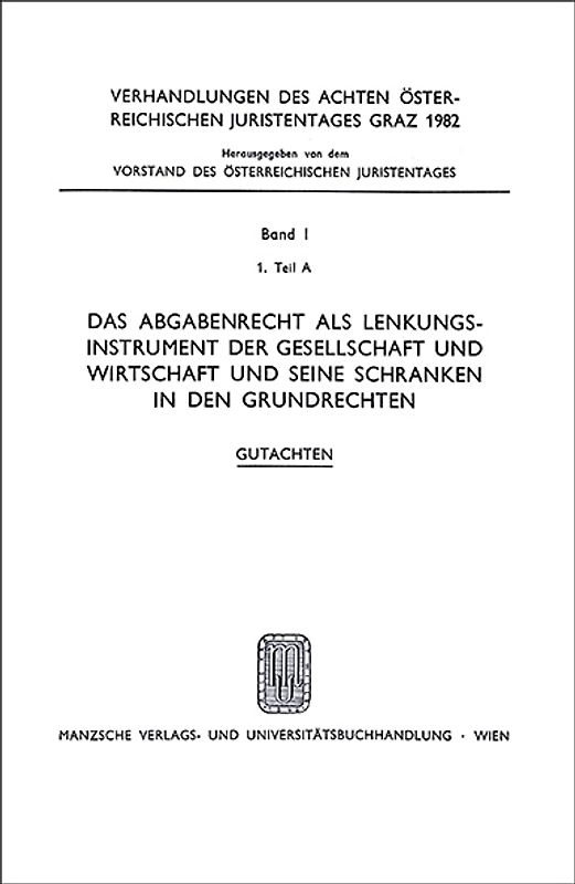 D. Abgabenrecht als Lenkungs- instrument d.Gesellschaft u. Wirtschaft ...