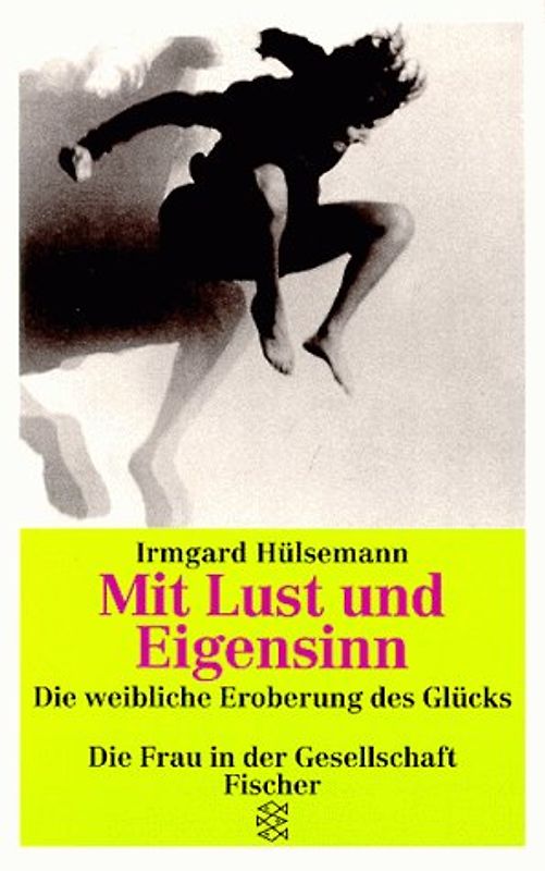 Mit Lust und Eigensinn