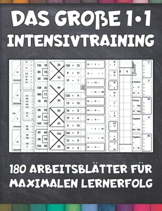 Das große 1*1 Intensivtraining - 180 Arbeitsblätter für maximalen Lernerfolg: Langsam steigender Schwierigkeitsgrad und Abwechslung - Lernen mit System