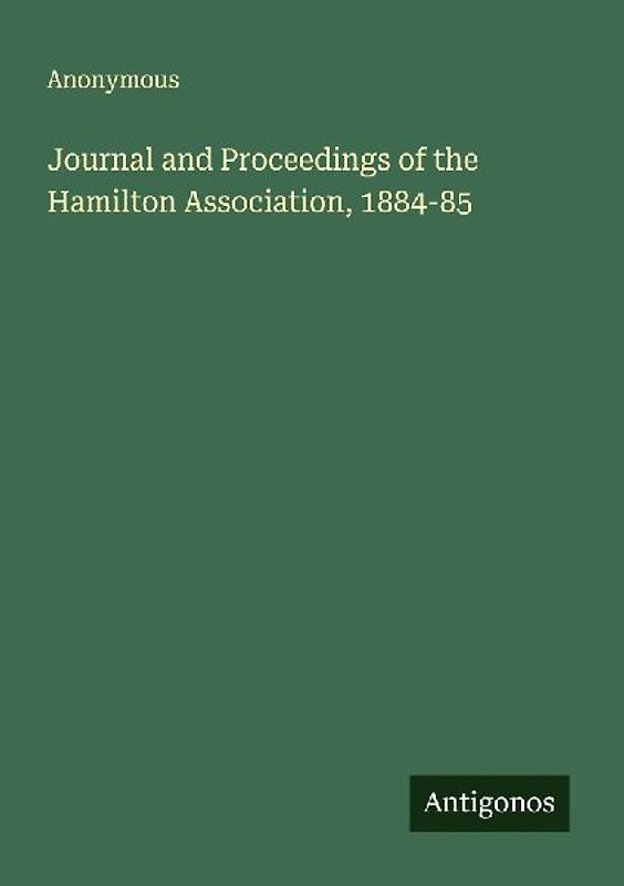 Journal and Proceedings of the Hamilton Association, 1884-85