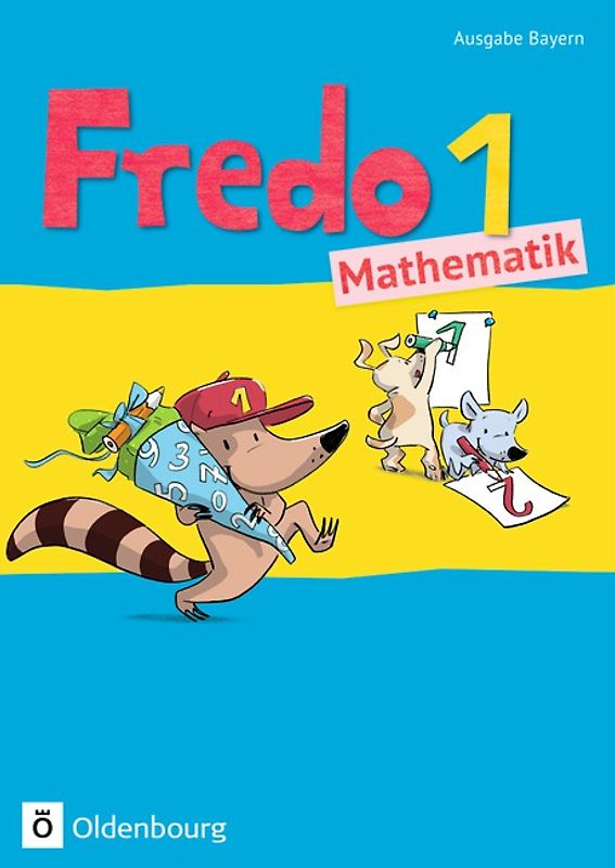 Fredo - Mathematik - Ausgabe B für Bayern - 1. Jahrgangsstufe
