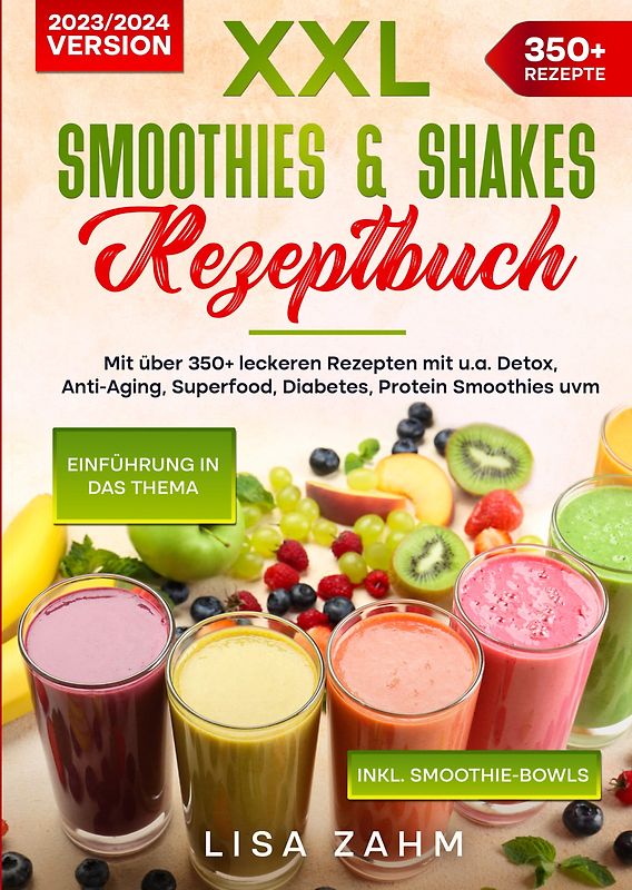 XXL Smoothies & Shakes Rezeptbuch