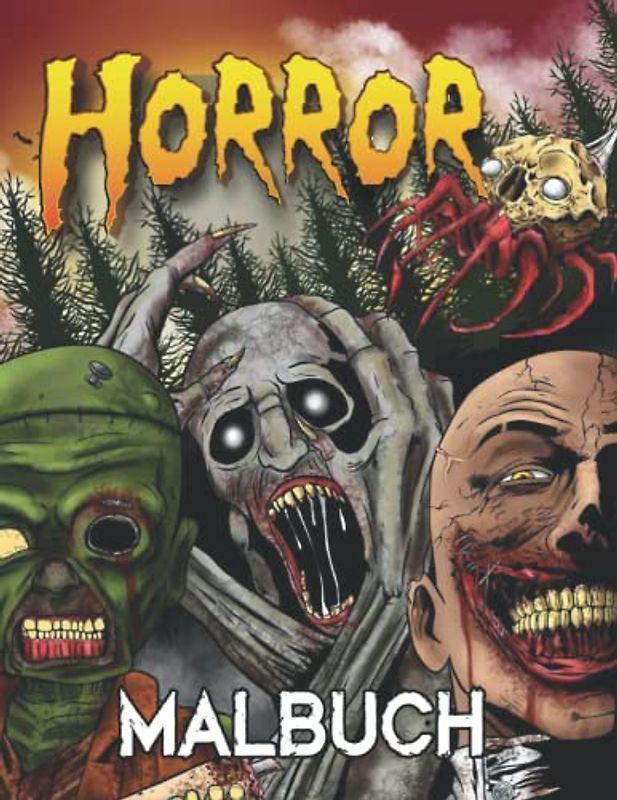 Horror Malbuch: Monster, Zombies und Alpträume - Gruseliges Halloween Malbuch für Erwachsene