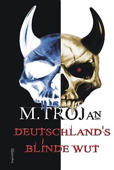 Deutschlands blinde Wut