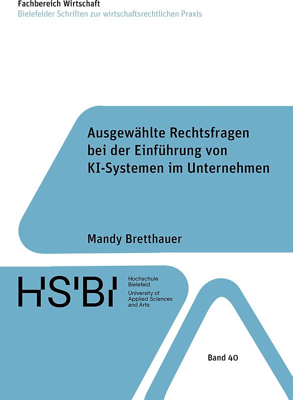 Ausgewählte Rechtsfragen bei der Einführung von KI-Systemen im Unternehmen