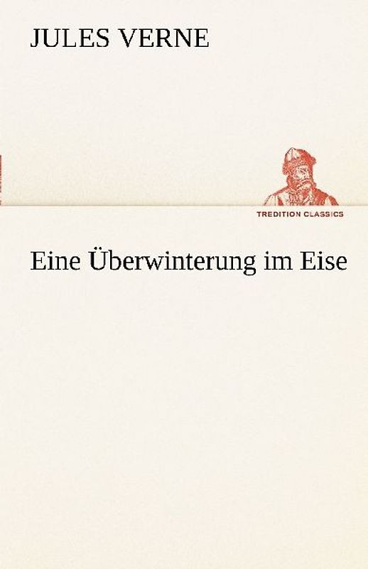 Eine Überwinterung im Eise
