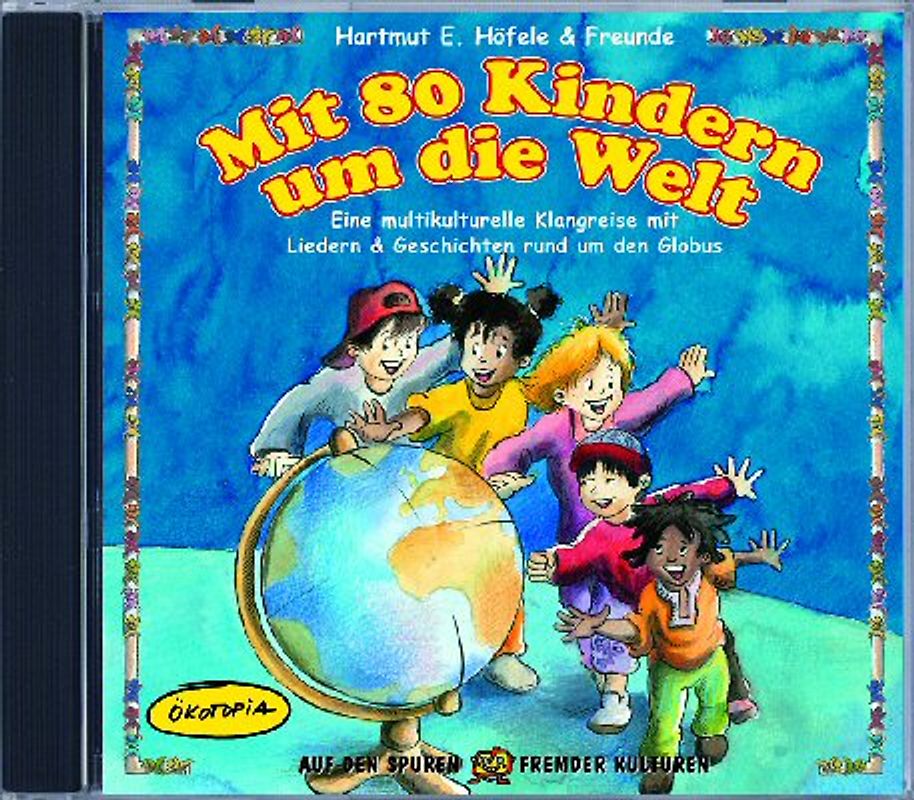 Mit 80 Kindern um die Welt (CD)