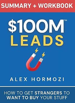 $100M Leads Summary & Workbook