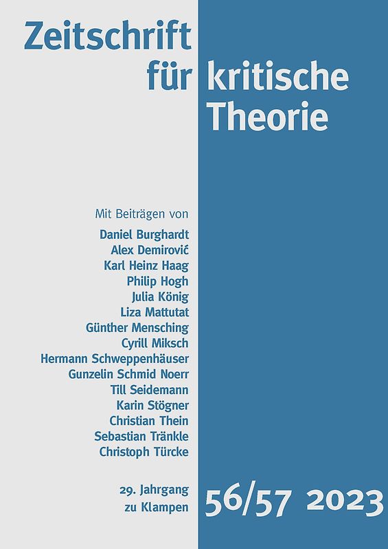 Zeitschrift für kritische Theorie / Zeitschrift für kritische Theorie, Heft 56/57 (2023)