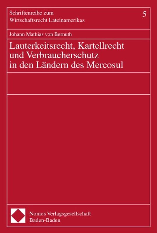 Lauterkeitsrecht, Kartellrecht und Verbraucherschutz in den Ländern des Mercosul