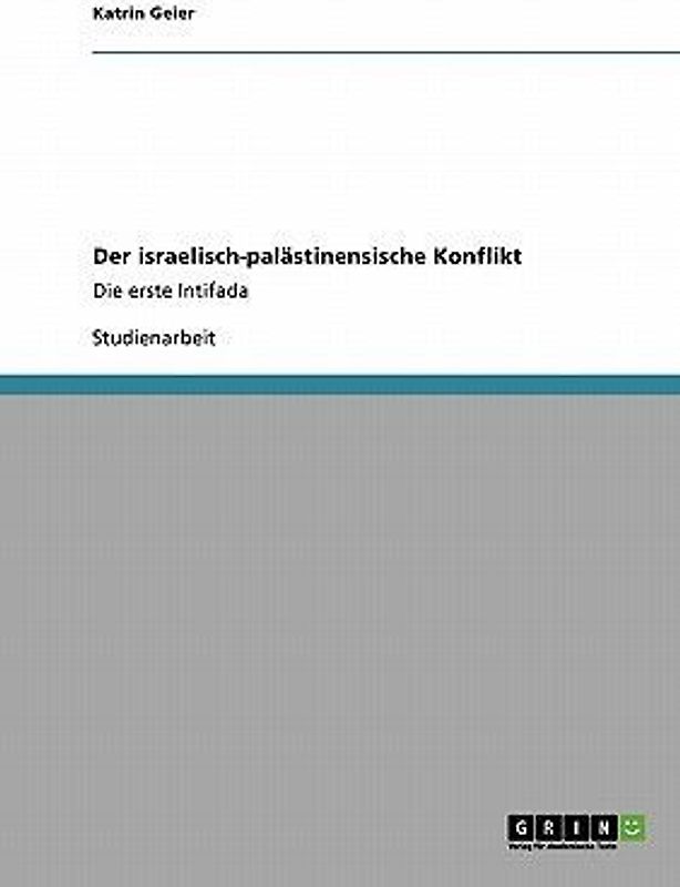 Der israelisch-palästinensische Konflikt