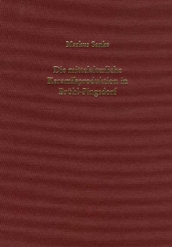Die mittelalterliche Keramikproduktion in Brühl-Pingsdorf