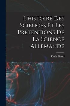 L'histoire des sciences et les prétentions de la science allemande