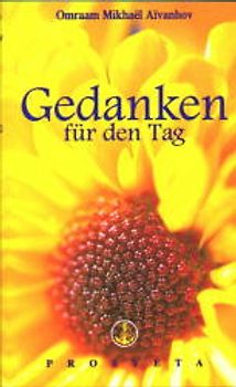 Gedanken für den Tag. Ausgabe 2001