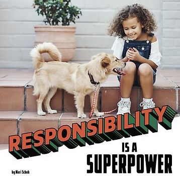 Responsibility Is a Superpower
