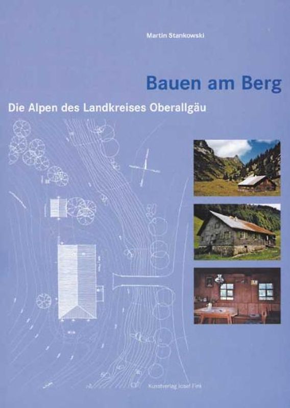 Bauen am Berg – Die Alpen des Landkreises Oberallgäu