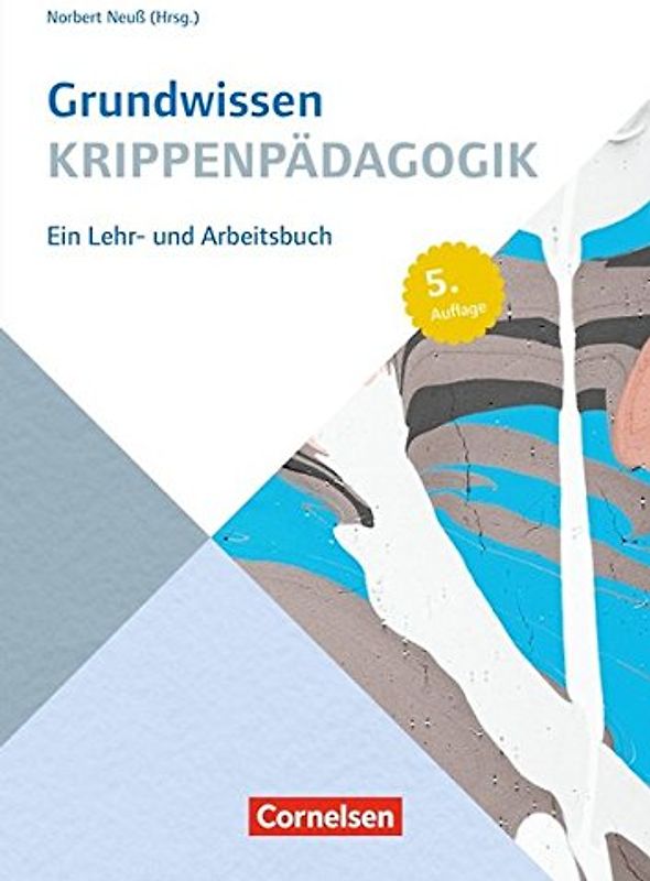Grundwissen Frühpädagogik / Grundwissen Krippenpädagogik (6. Auflage). Ein Lehr- und Arbeitsbuch. Buch