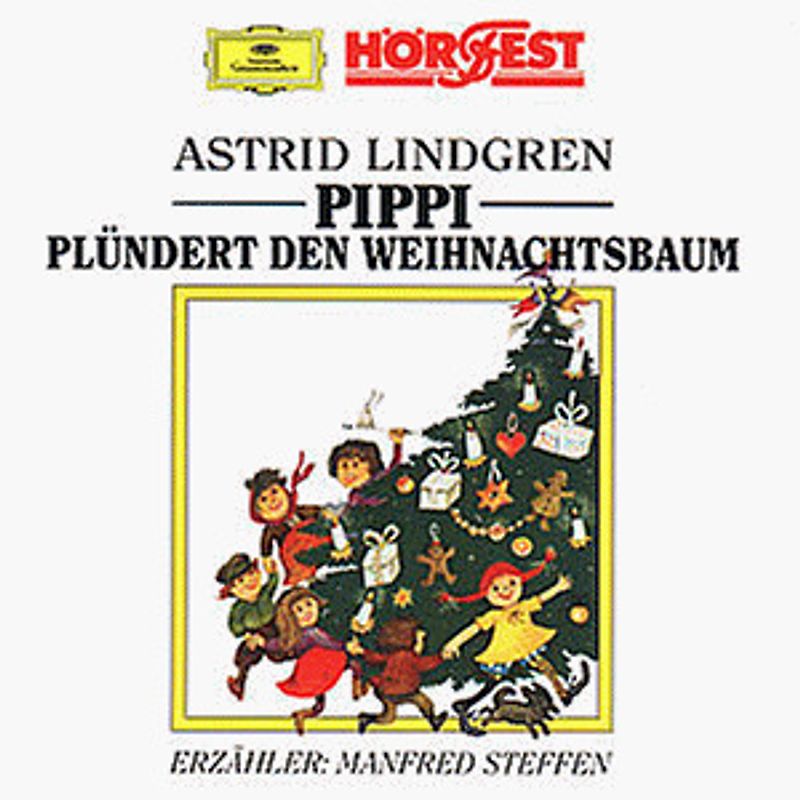 Astrid Lindgren - Pippi Langstrumpf plündert den Weihnachtsbaum und andere Geschichten