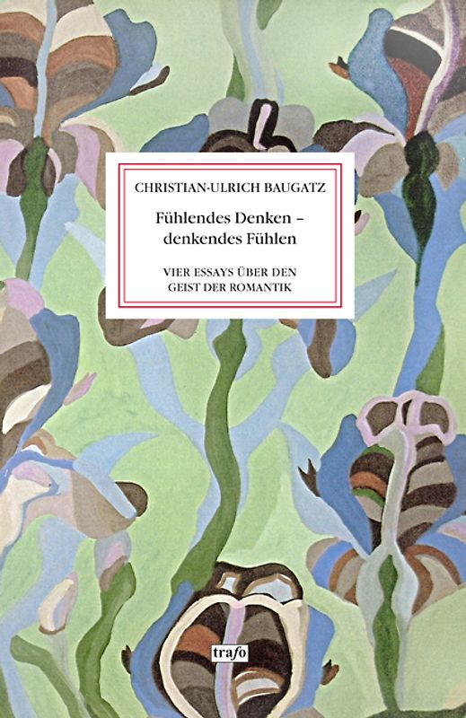 Fühlendes Denken – denkendes Fühlen