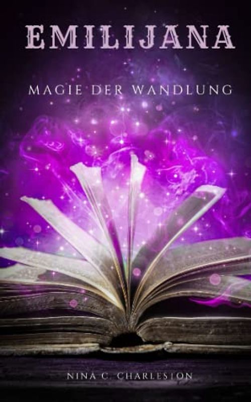 Emilijana - Magie der Wandlung (Die Chronik der Elfenprinzessin, Band 7)
