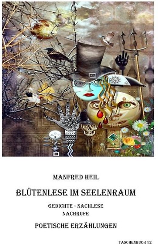 Poetische Erzählungen / Blütenlese im Seelenraum