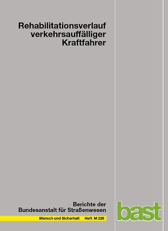 Rehabilitationsverlauf verkehrsauffälliger Kraftfahrer