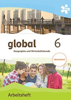 global 6. Geographie und Wirtschaftskunde, Arbeitsheft