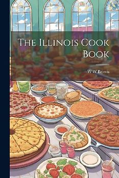 The Illinois Cook Book